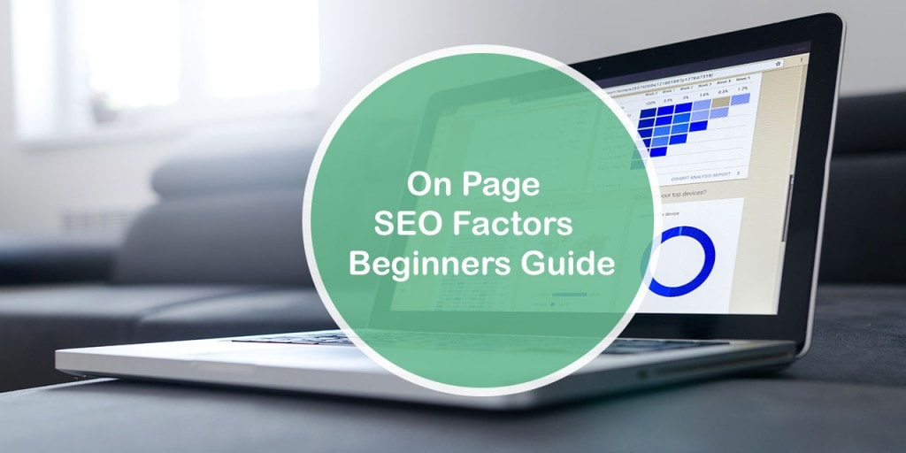 On Page SEO Factors Beginners Guide