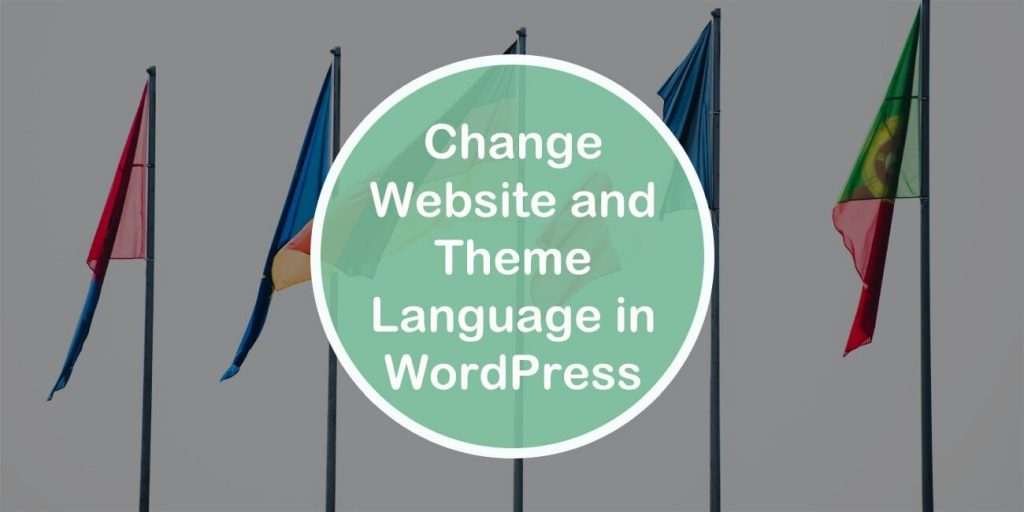 How to Change Website and Theme Language in WordPress
