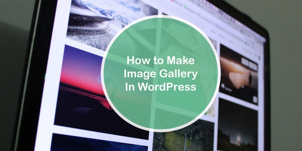 How to Make Image Gallery in WordPress