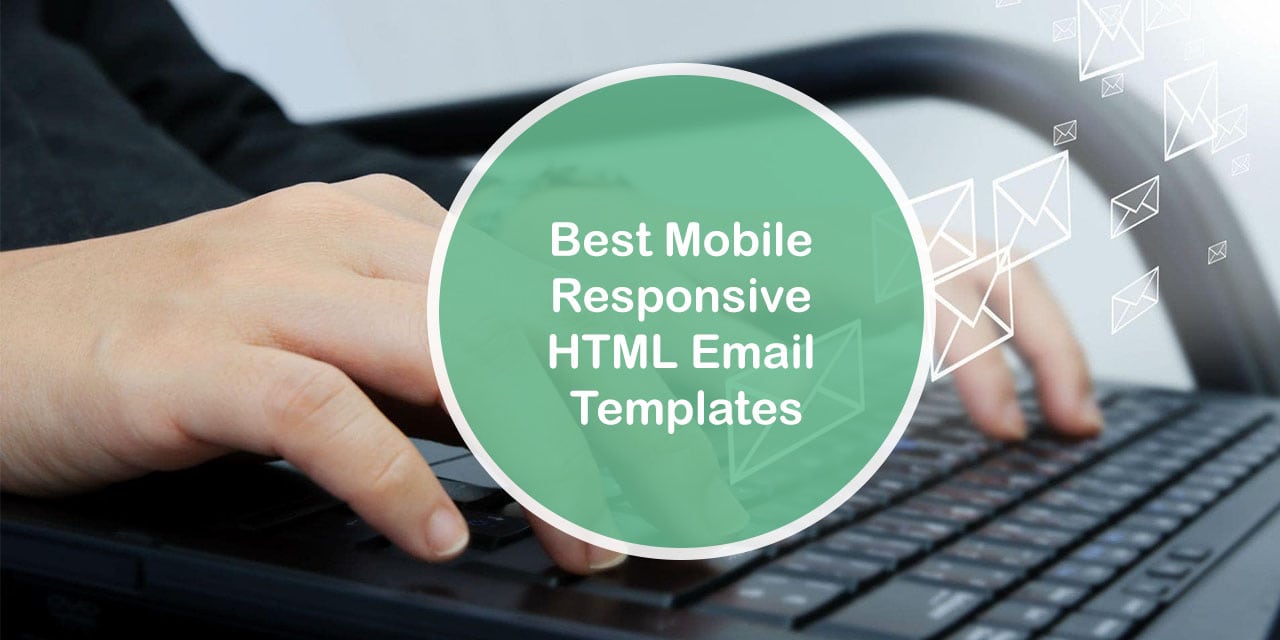 Best Mobile Responsive HTML Email Templates