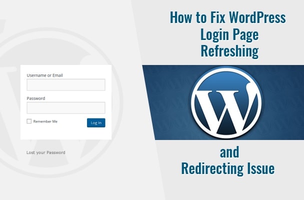 How to Fix WordPress Login Page Refreshing and Redirecting Issue