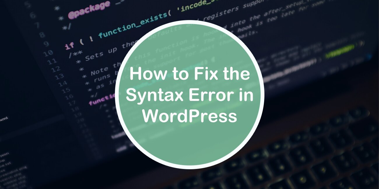 How to Fix the Syntax Error in WordPress