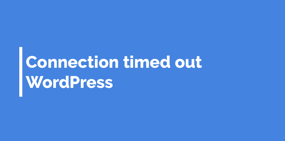 Connection timed out WordPress