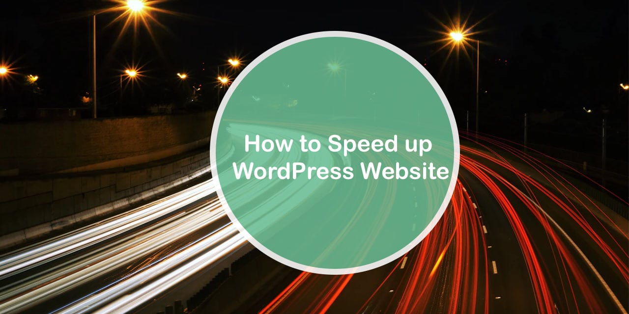 How to Speed up WordPress Website
