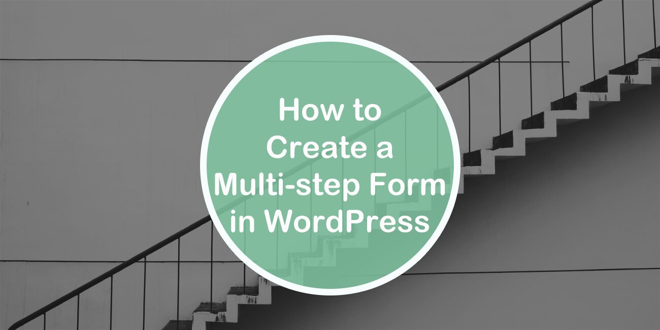 How to Create a Multi-step Form in WordPress