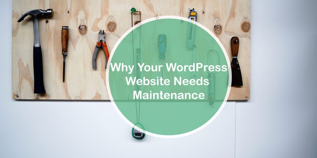 Why your WordPress website needs Maintenance