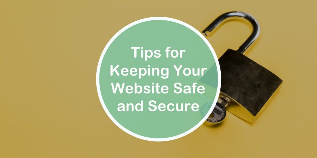 Tips for Keeping Your Wordpress Website Safe and Secure