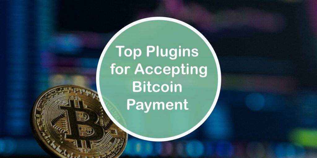 Top 5 Wordpress Plugins for Accepting Bitcoin Payment