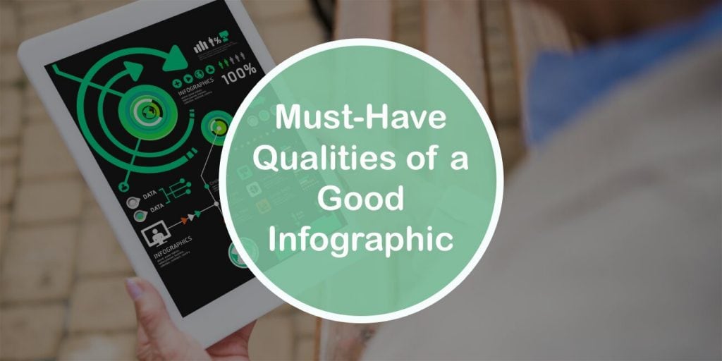 5 Must-have Qualities of a Good Infographic