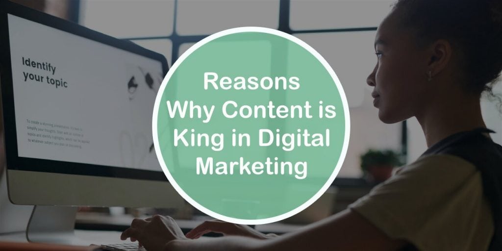 6 Reasons Why Content is King in Digital Marketing