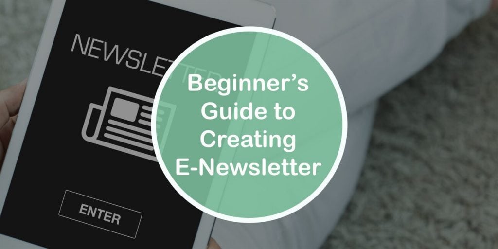 The Beginner's Guide to Creating a Successful E-newsletter
