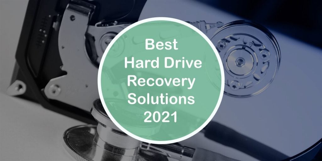 Best Hard Drive Recovery Solutions 2021