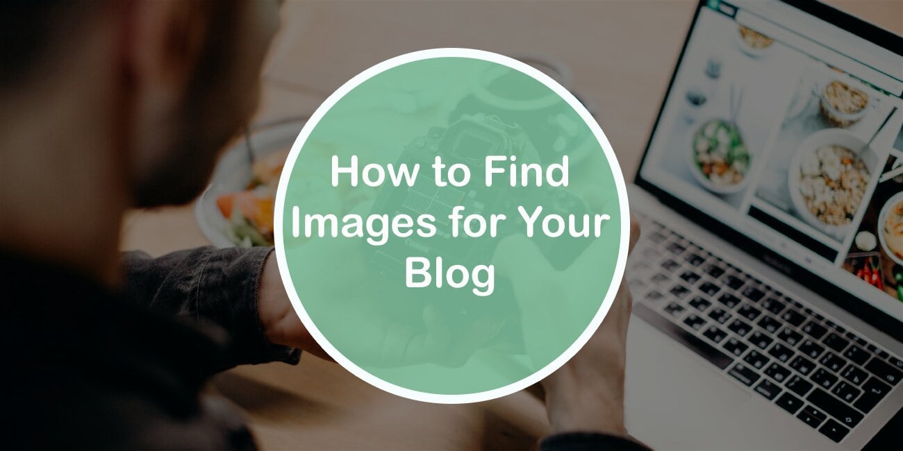 How to Find Images for Your Blog