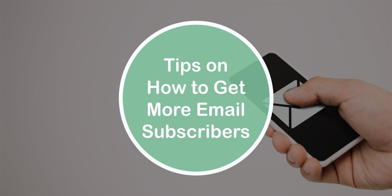 Top Tips on How to Get More Email Subscribers