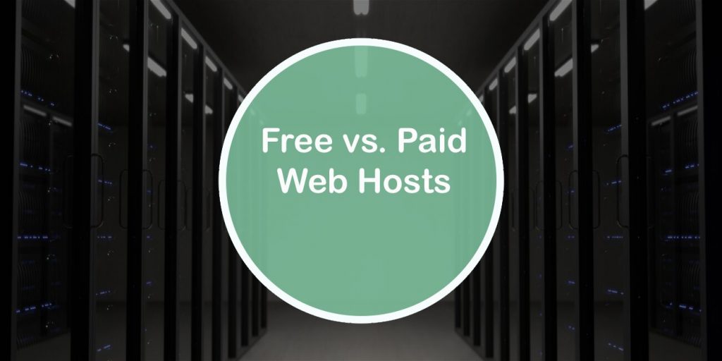 Free vs Paid web hosts