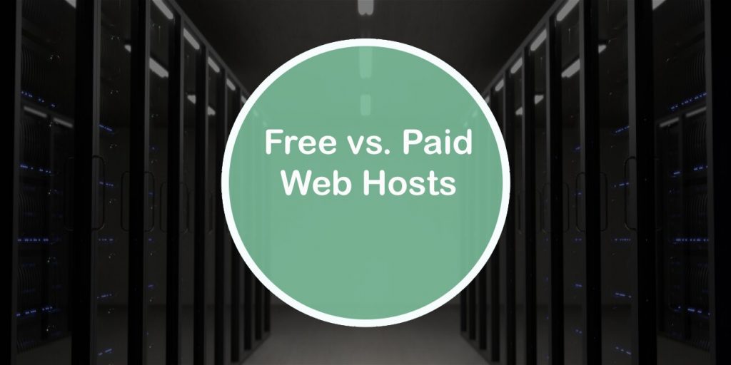 Free vs Paid web hosts