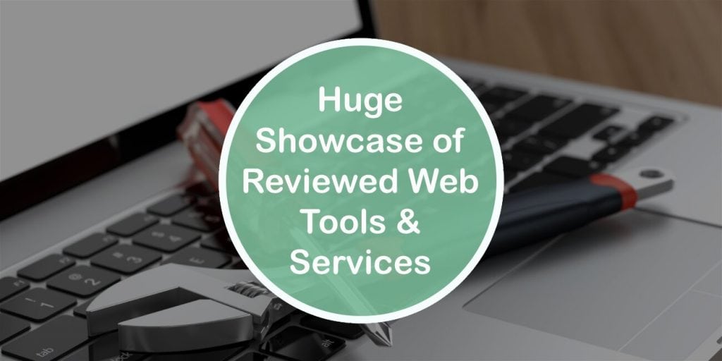 Huge Showcase Of Reviewed Web Tools & Services