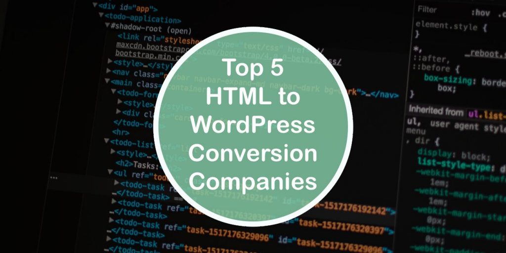 Top 5 HTML to WordPress Conversion Companies That Will Make the Transition a Seamless Process