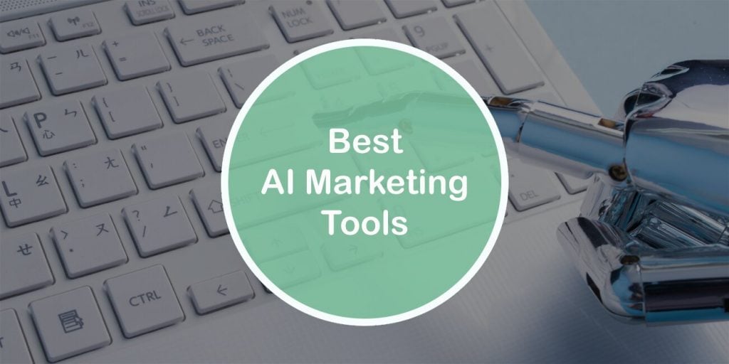 Best AI Marketing Tools You Need in Order to Rule Your Niche