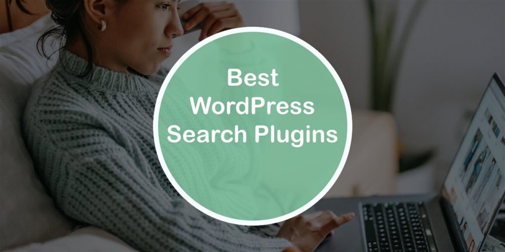 Best WordPress Search Plugins for Effortless and Efficient Searches