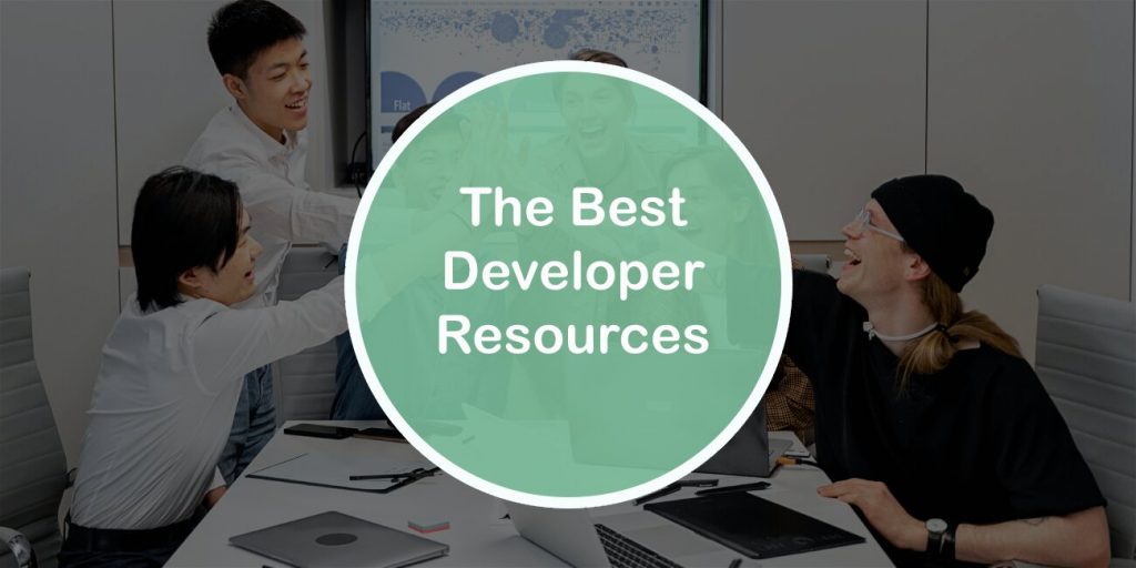 Best Developer Resources