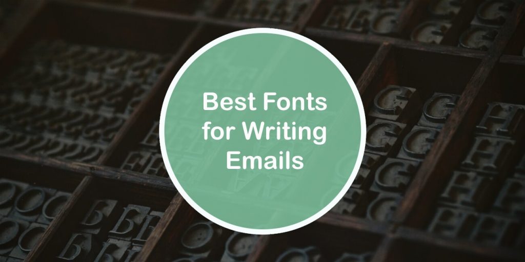 Best Fonts for Writing Emails