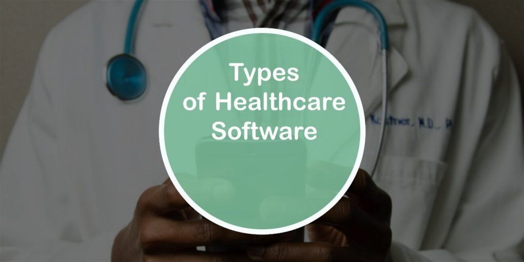 Types of Healthcare Software