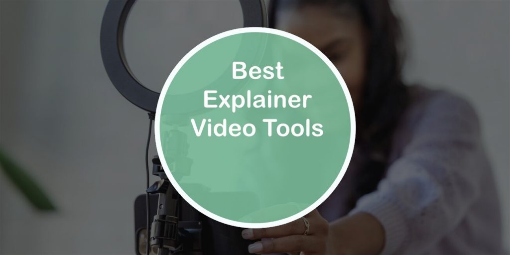 Best Explainer Video Tools