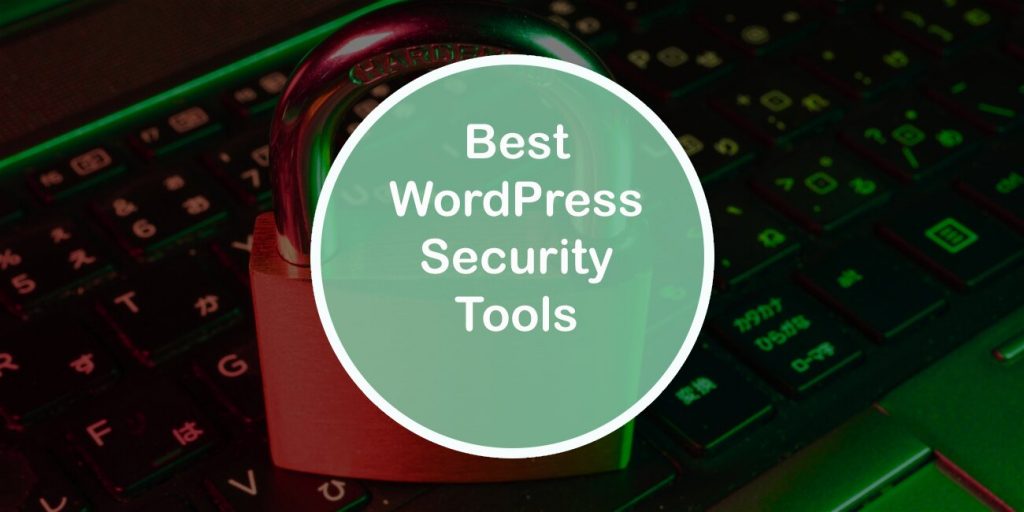 Best WordPress Security Tools