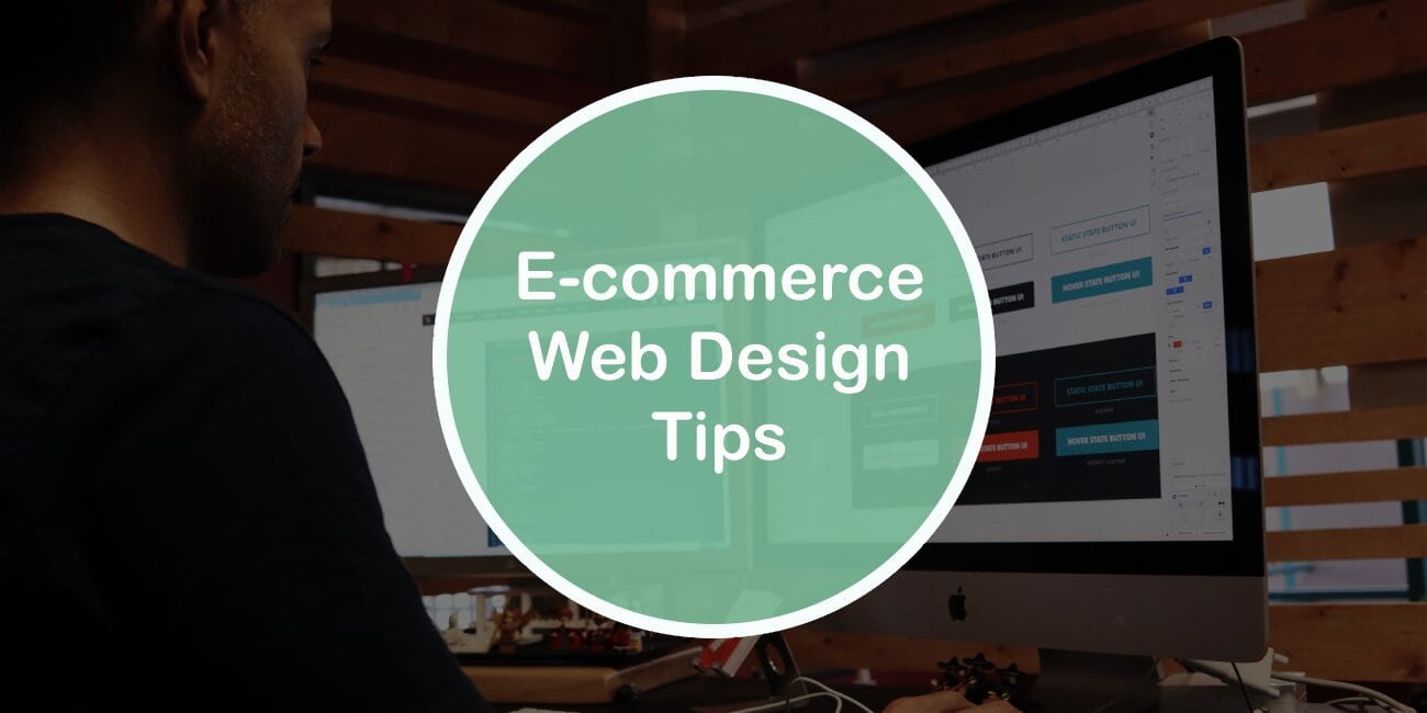 Top E-commerce Web Design Tips