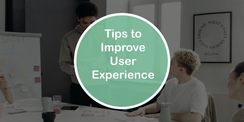 Tips to Improve User Experience