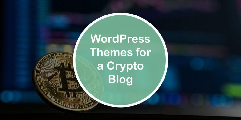 WP Themes for a Crypto Blog