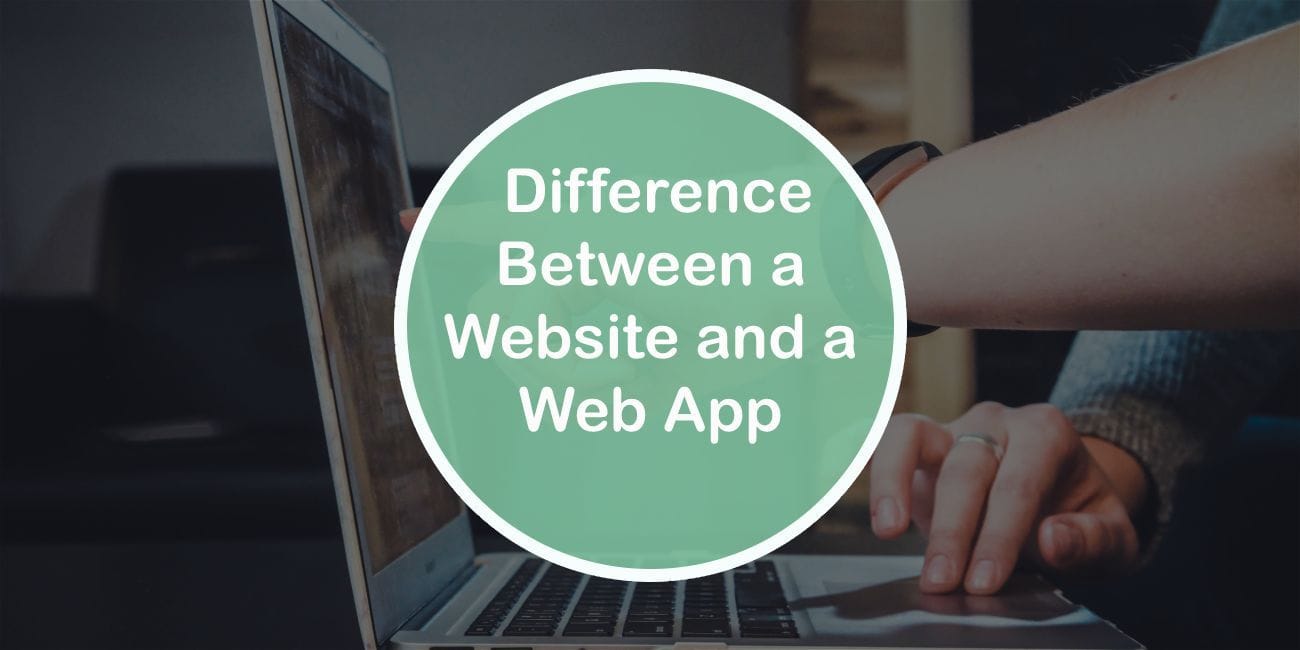 Difference Between Web App and Website