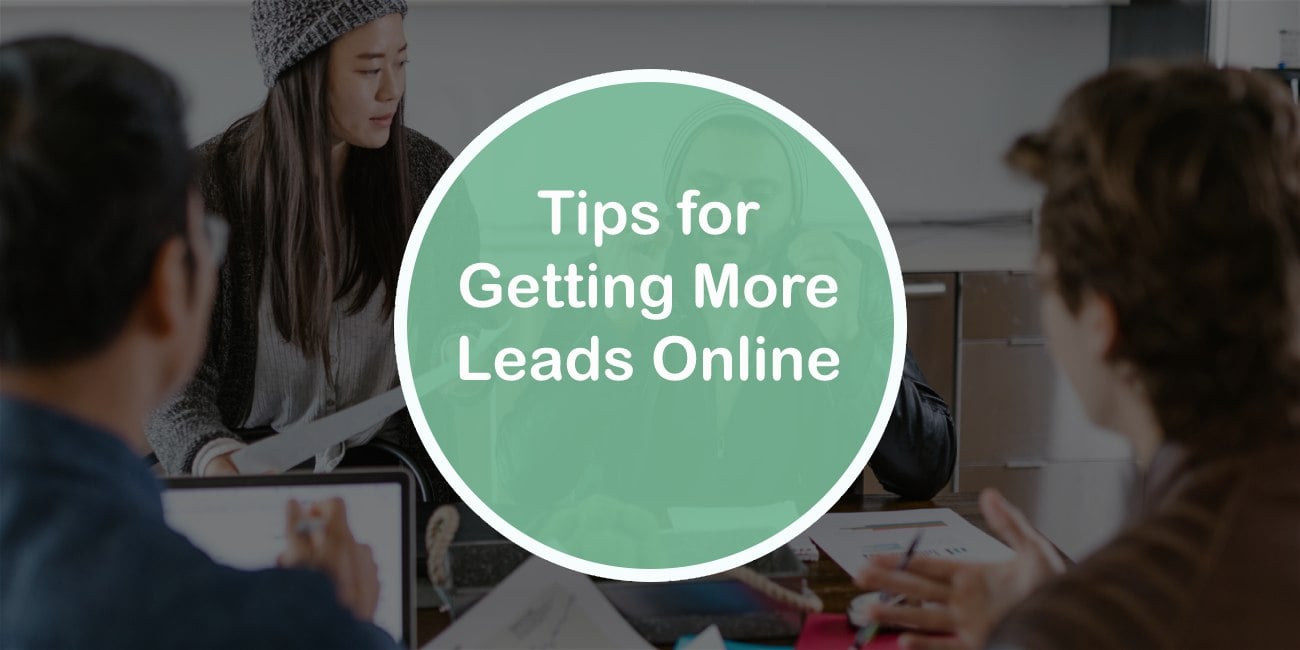 Tips for Getting More Leads Online
