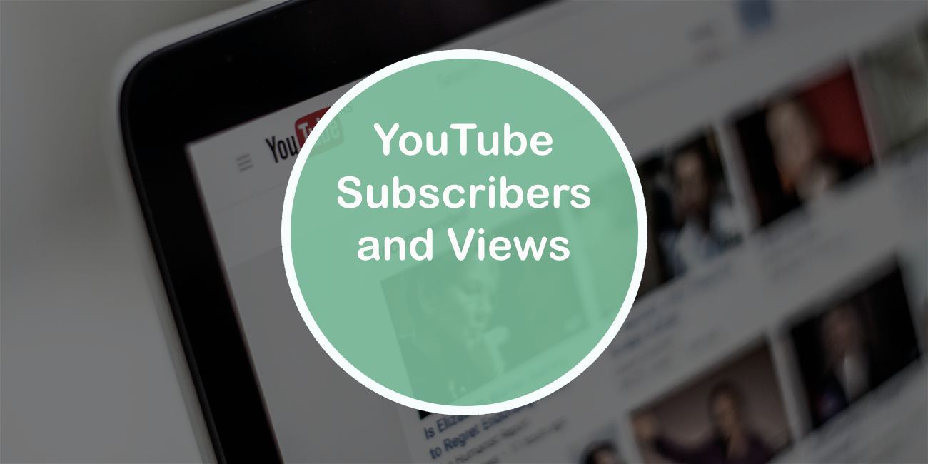 YouTube Subscribers and Views