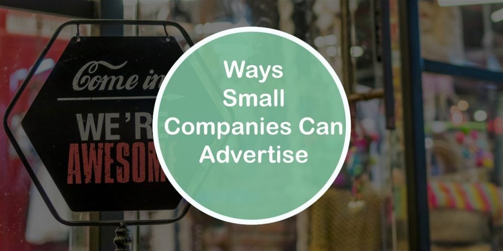 Ways Small Companies Can Advertise