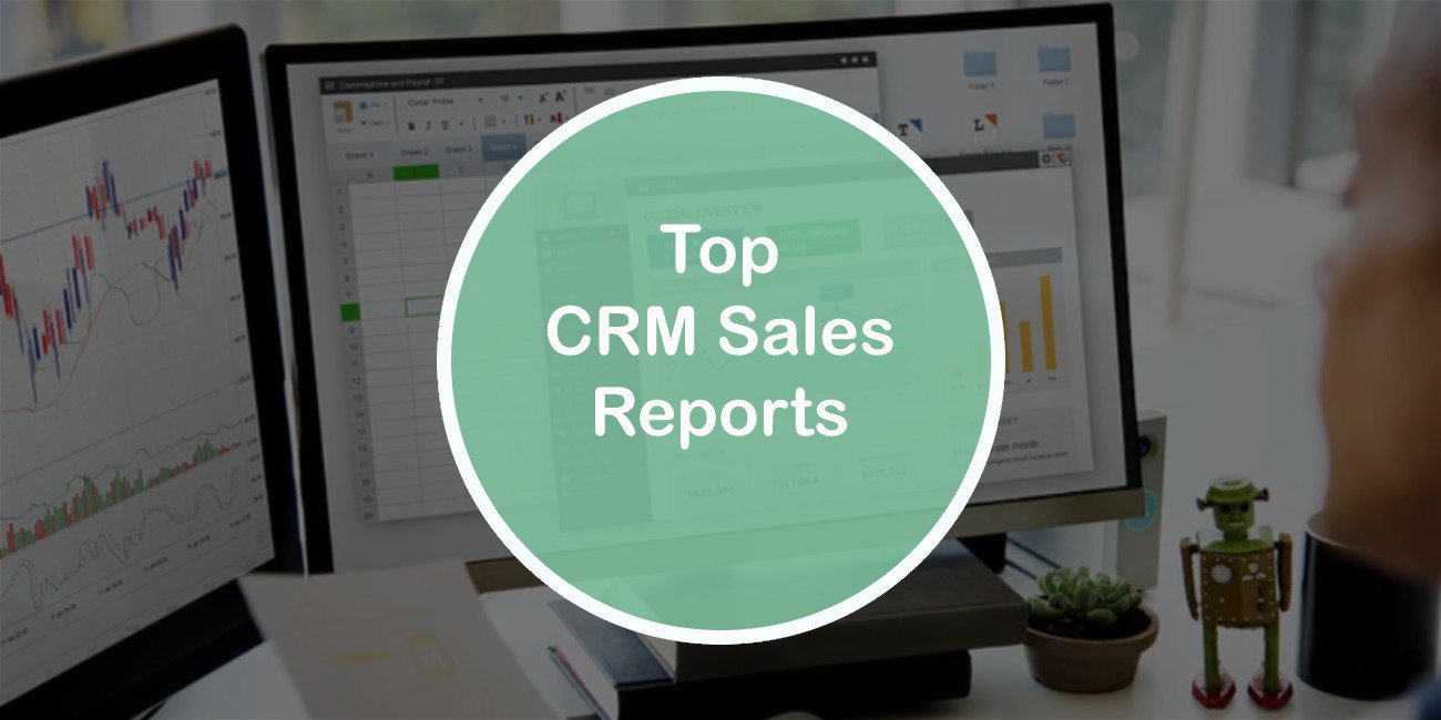Top CRM Sales Reports