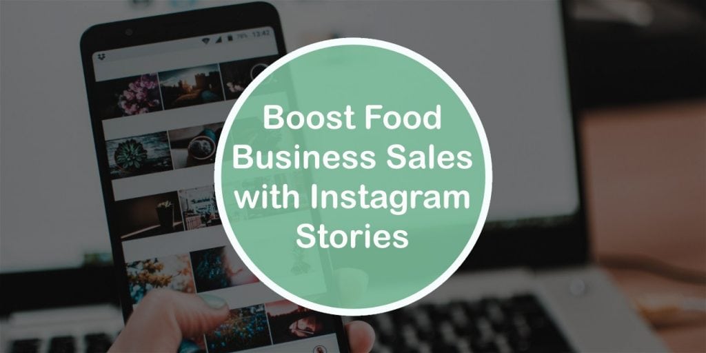 Boost Food Business Sales with Instagram Marketing