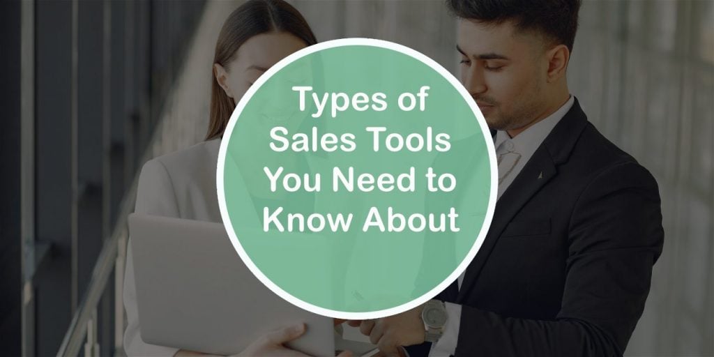 Sales Tools You Need to Know About