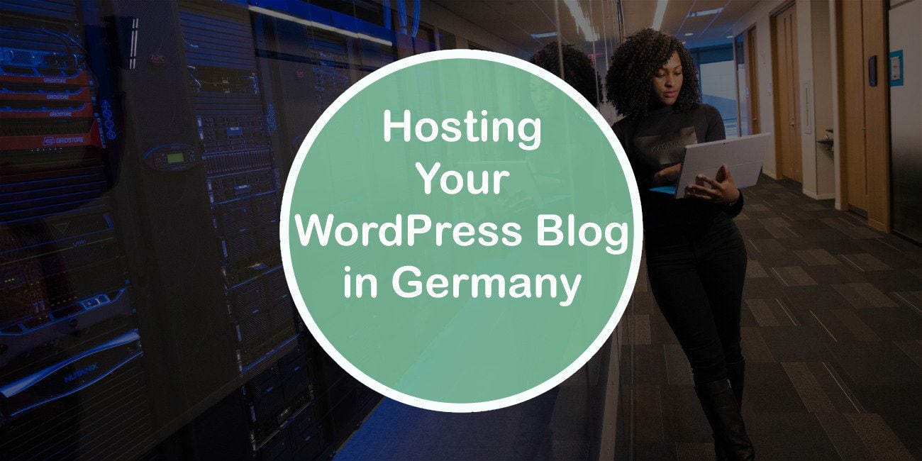 Hosting Your WordPress Blog in Germany