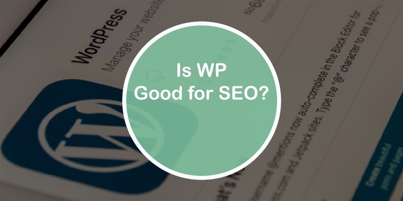Is WordPress Good for SEO