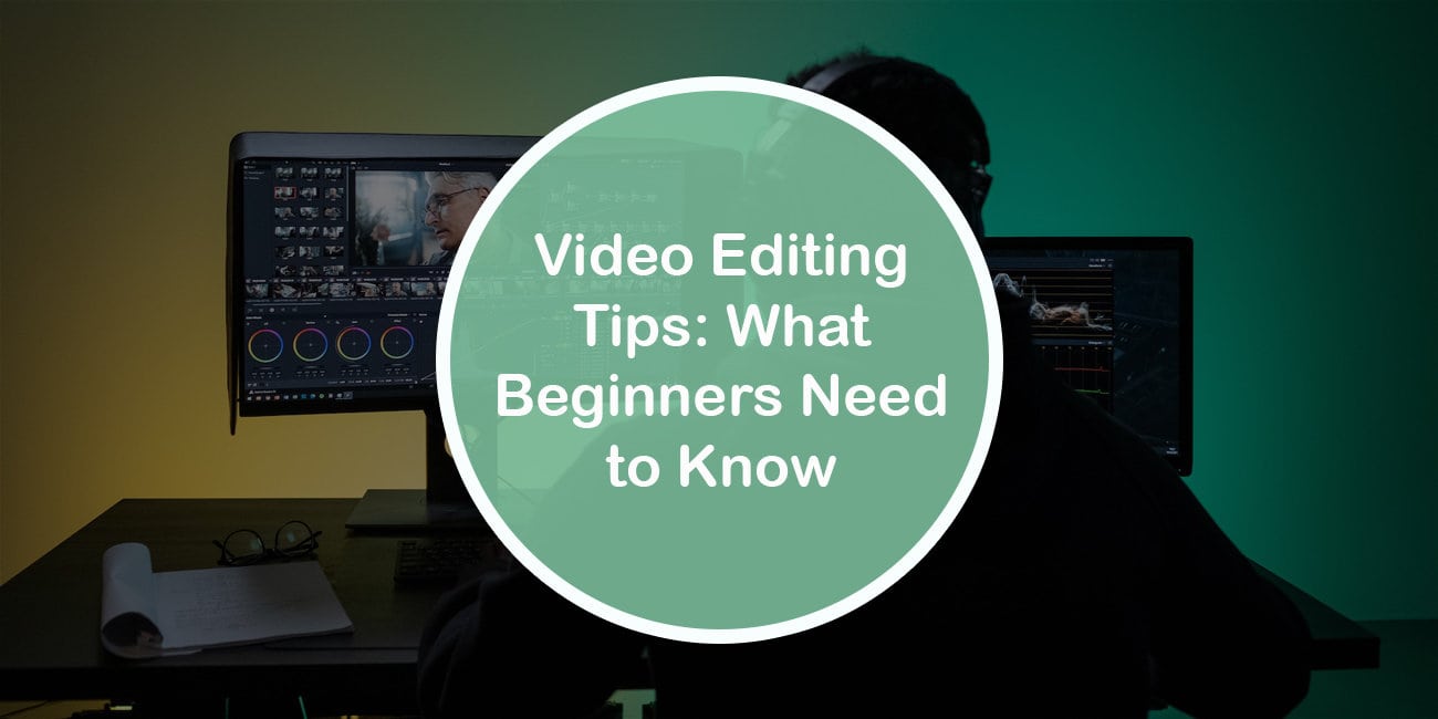 Video editing tips