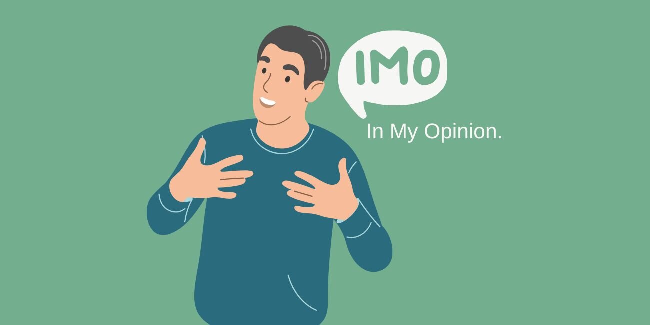 What Does "IMO" Mean?