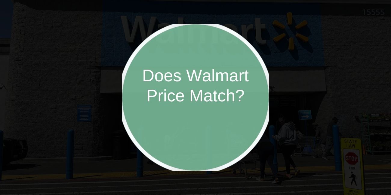 Does Walmart Price Match? Everything Shoppers Should Know