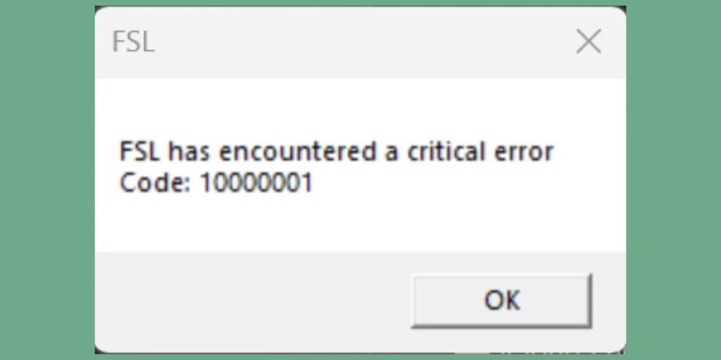 What Is FSL Critical Error Code 10000001?