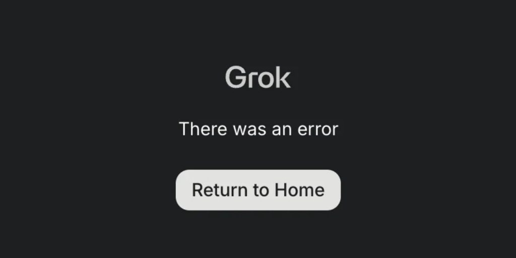 What Is the Meaning of the “There Was an Error” Message on Grok?